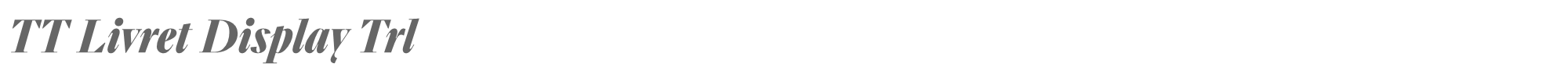 TT Livret Display TT Livret Display Trial Bold Italic.ttf font preview